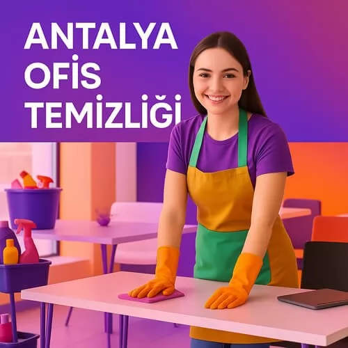 En İyi Antalya OFİS TEMİZLİĞİ Şirketi